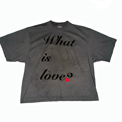 "What is Love?" T-Shirt